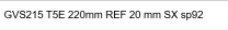   GVS215 T5E 220mm REF 30 mm SX SP92